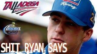 Ryan Blaney: Talladega "I Want To Know!"