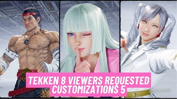 I MAKE TEKKEN 8 Viewers Customizations 5