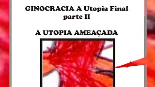 Lançamento GINOCRACIA Parte 2 A Utopia Ameaçada