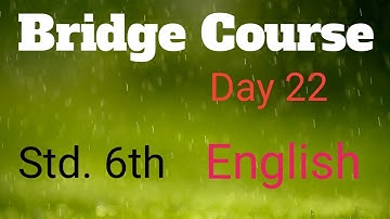 Bridge Course | Std 6th | Subject English | Day 22