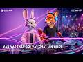 Vạn Vật Thay Đổi Vật Chất Lên Ngôi (Thazh x Đông Remix) ♫ Lúc Đấy Khi Em Tỉnh Giấc Cố Gắng Làm Mờ Đi