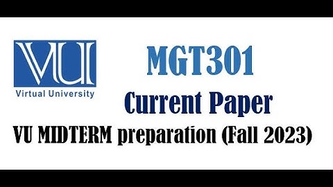 MGT 301 current paper fall 2023| Mid term preparation