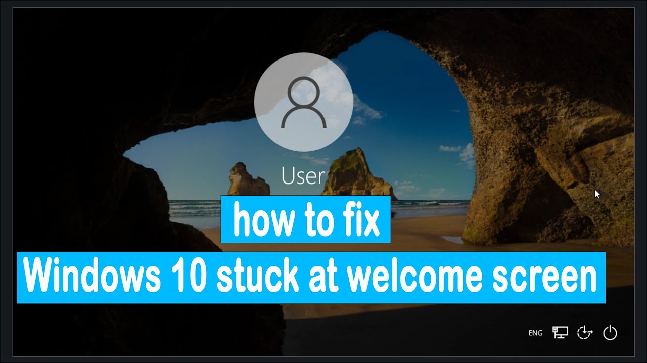 How To Fix Windows 10 Stuck On Welcome Screen Youtube