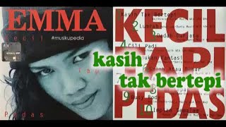 (Full Album) Emma # Kecil Tapi Pedas