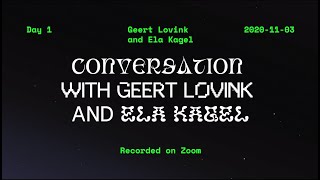 Conversation with Geert Lovink and Ela Kagel