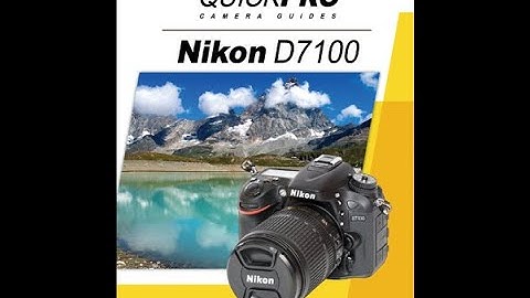 Nikon D7100 Instructional Guide by QuickPro Camera Guides