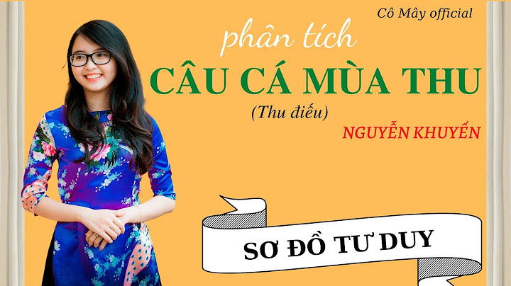 Phân tích và cảm Nghị bức tranh thu trong 4 câu đầu của bài thơ Câu cá mùa thu