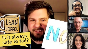Is it always safe to fail? | Lean Coffee #4 - Agile with Jimmy
