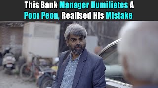 This Bank Manager Humiliates A Poor Peon, Realised His Mistake | Purani Dili Talkies