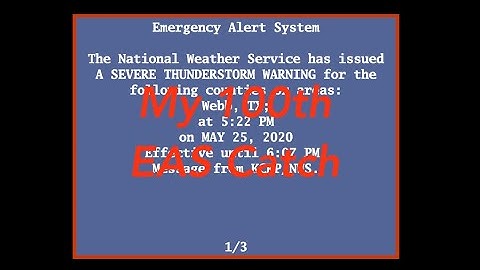 EAS Reenactment Mock: My 100th EAS Catch (SVR for Webb County, TX) - 05/25/2020