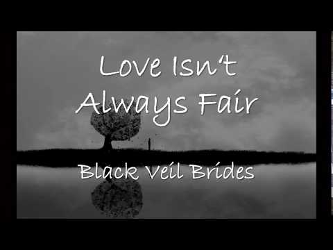 Black Veil Brides - Love Isn't Always Fair (lyrics)
