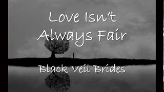 Black Veil Brides - Love Isn't Always Fair (lyrics)