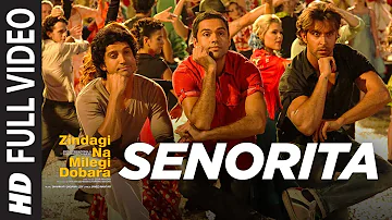 "Senorita Zindagi Na Milegi Dobara" Full HD Video Song | Farhan Akhtar, Hrithik Roshan, Abhay Deol
