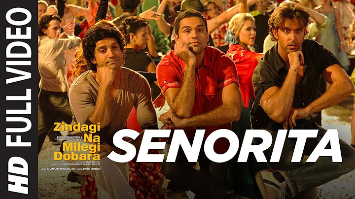 "Senorita Zindagi Na Milegi Dobara" Full HD Video Song | Farhan Akhtar, Hrithik Roshan, Abhay Deol
