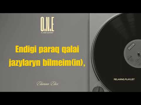 Elax - O.N.E (Ol Nege Elesteidi?)