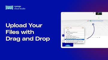 Upload Your Files with Drag and Drop | Cyango Cloud Studio Tutorial