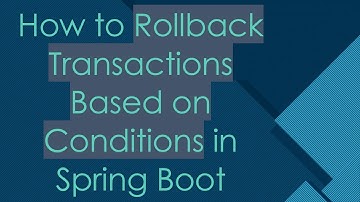 How to Rollback Transactions Based on Conditions in Spring Boot