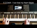 s770 C C Catch  - I can lose my heart tonight (Style)