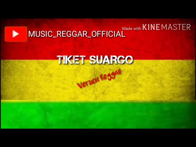 Tiket Suargo. Versi Reggae. 2019  (Cipt. KH.MA'RUF ISLAMUDDIN) class=