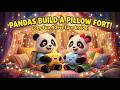 Pandas Pillow Fort Building Adventure | Indoor Fun & Creative Play Nursery Rhyme for Kids 🐼🛏️