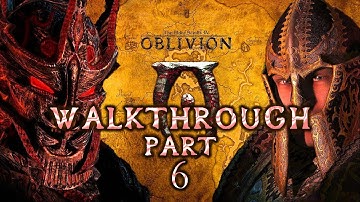 TES IV Oblivion Walkthrough Part 6 (All Side Quests + Max Difficulty + Full Exploration)