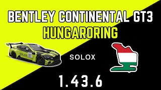 ACC Bentley Continental GT3 Hungaroring | 1.43.6 Hotlap + Setup Acc Bentley Hungaroring Setup