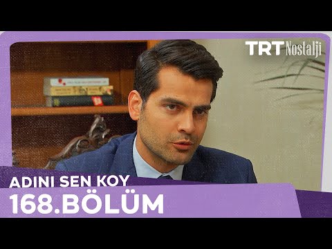 Adını Sen Koy 168.Bölüm