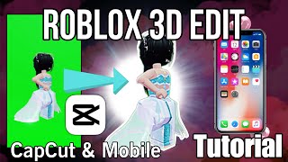 Roblox 3D Edit Tutorial - Capcut & Mobile Easy