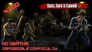 Guns, Gore & Cannoli Impossible Difficulty %100 Walkthrough