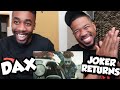 DAX - JOKER RETURNS - THE REACTION