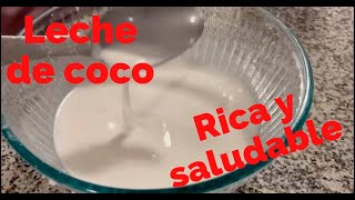 #167 LECHE DE COCO, FÁCIL PREPARACIÓN