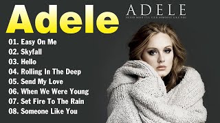 Adele Best Songs Playlist 2025 | Full Album – Rolling in the Deep, Hello, Easy On Me