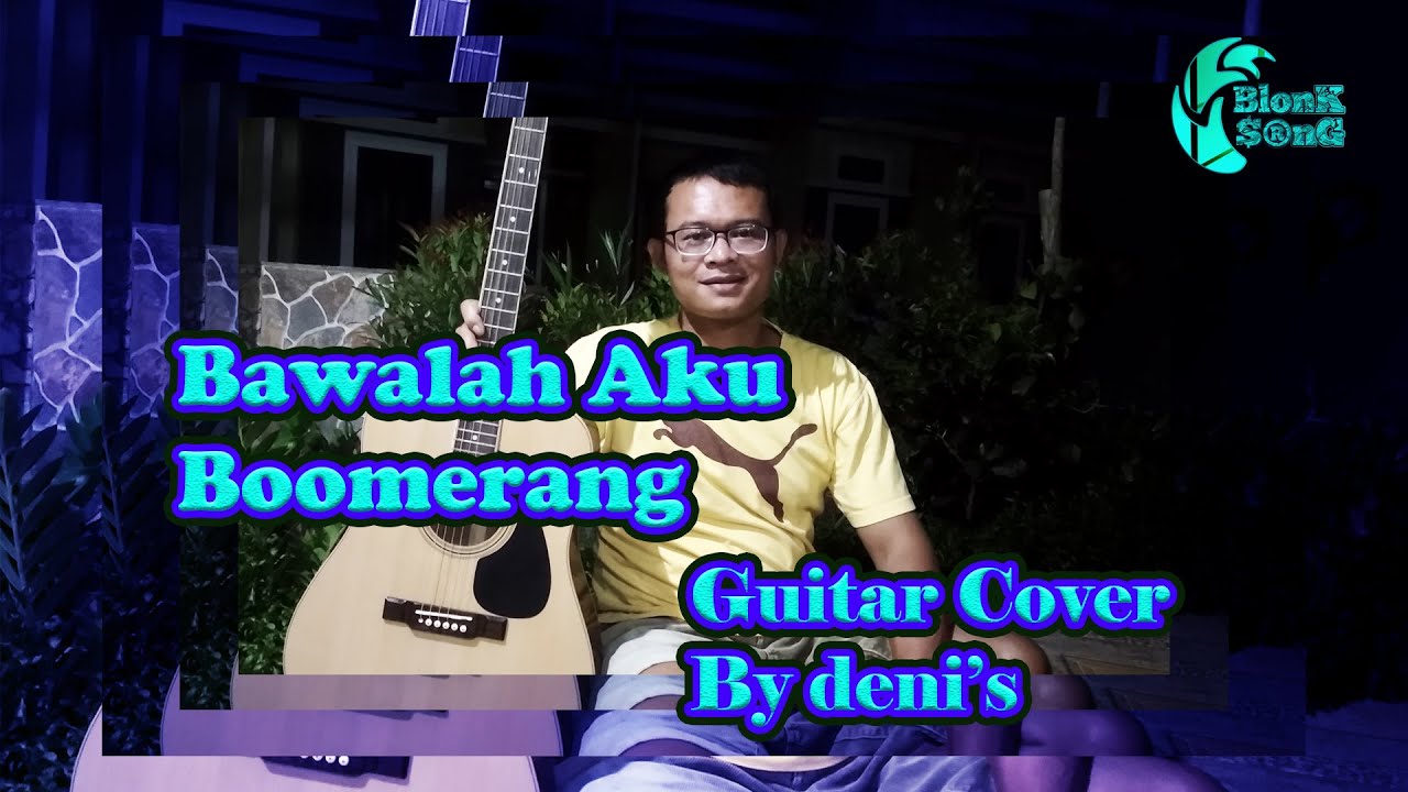 Boomerang Bawalah Aku Cover Akustik Deni's ( cover gitar ) YouTube