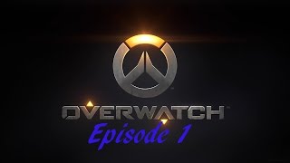 Overwatch:Beta Ep.1