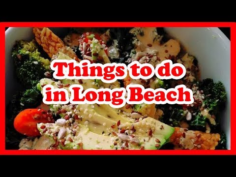 5 Things to do in Long Beach, California | US Travel Guide