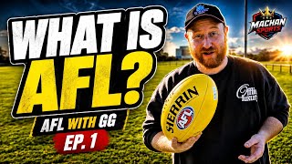 🏉 AFL BASICS WITH GG — EPISODE 1