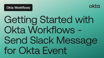 Getting Started with Okta Workflows - Send Slack Message for Okta Event | Workflows Online Meetup