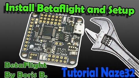 Install / Flash Betaflight and Setup / Instalar Betafligh Naze32