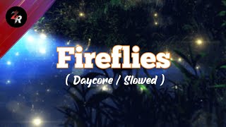 Owl City - Fireflies ( Slowed/Daycore ) | +Lyrics @ZehnRa2