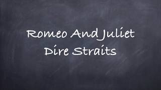 Video thumbnail of "Romeo And Juliet-Dire Straits Lyrics"