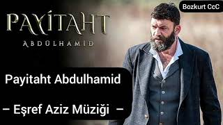 Eşref Aziz Müziği – Payitaht Abdulhamid Resimi