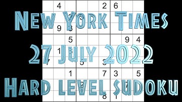 Sudoku solution – New York Times sudoku 27 July 2022 Hard level