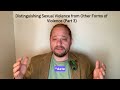 Distinguishing Sexual Violence from Other Forms of Violence (Part 3)