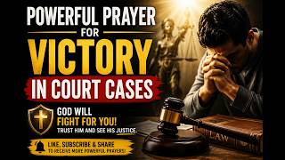 Listen to This Prayer for Victory in Court Cases | Powerful Night Prayer for Justice and Favor