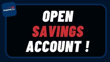 How to Open a Savings Account Capital One !