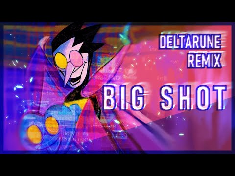 Khamydrian】DELTARUNE: Chapter 2 - Big Shot【Lyrical Remix】 