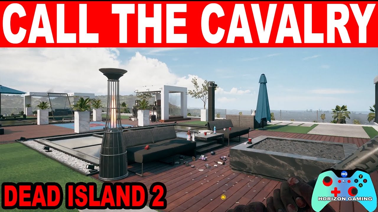 Dead Island 2 How to Finish Call the Cavalry Mission Guide