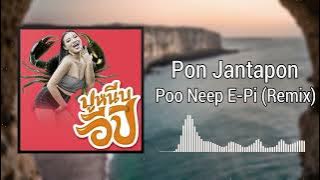 Poo Neep E Pi Remix - Pon Jantapon