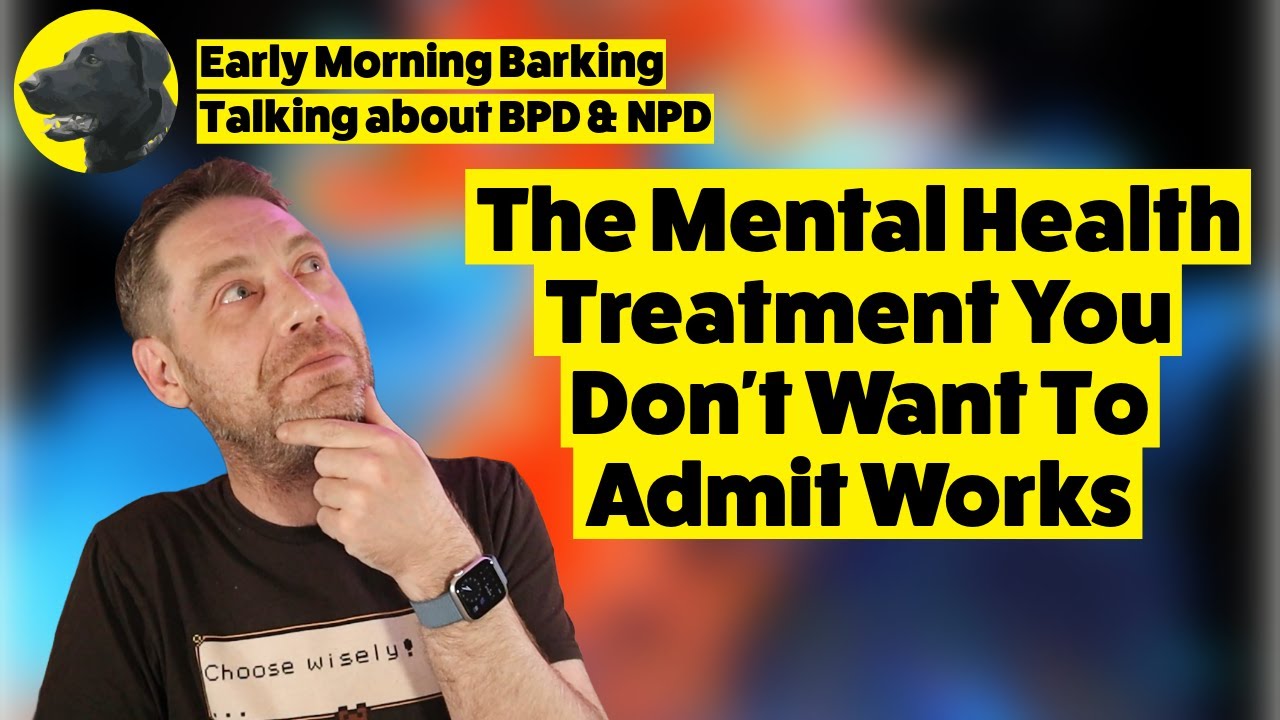 The Mental Health Treatment You Don't Want To Admit Works - YouTube