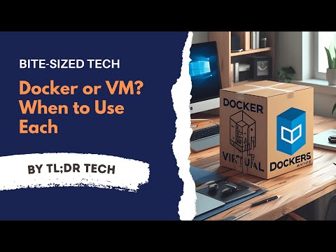 TL;DR: Docker or VM? When to Use Each